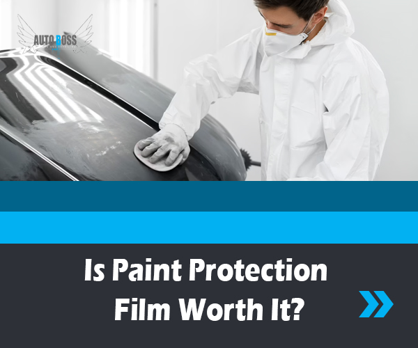 Is Paint Protection Film Worth It