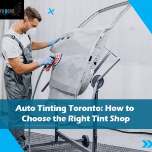 Auto Tinting Toronto