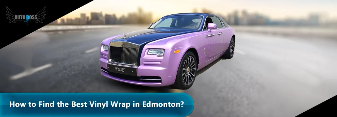 How to Find the Best Vinyl Wrap in Edmonton